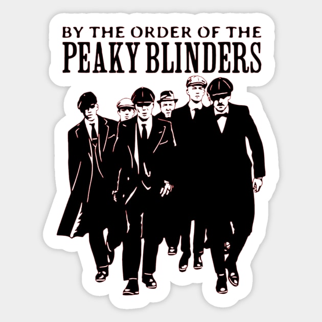 Be the order of the Peaky Blinders! Sticker by OtakuPapercraft